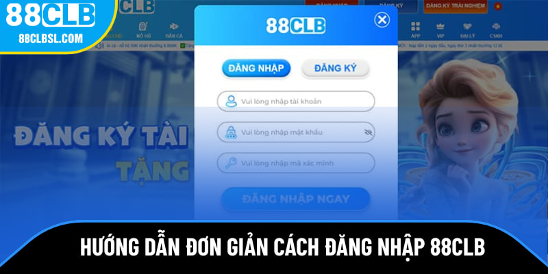Hướng dẫn đơn giản cách đăng nhập 88CLB Hướng dẫn đơn giản cách đăng nhập 88CLB