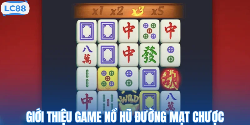 Giới thiệu game nổ hũ Đường mạt chược