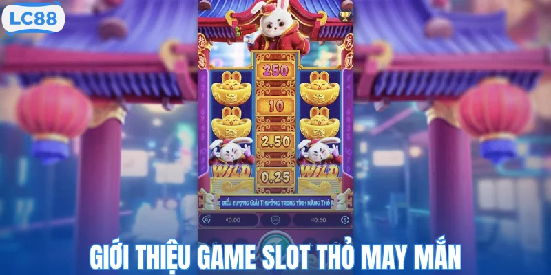 Giới thiệu game slot Thỏ may mắn