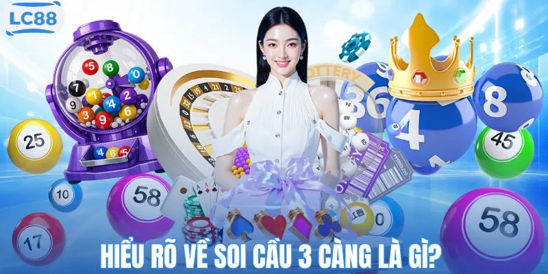Hiểu rõ về soi cầu 3 càng là gì? 