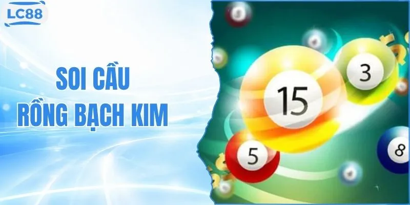 Soi Cầu Rồng Bạch Kim Cùng 3 Phương Pháp Bắt Số Chuẩn