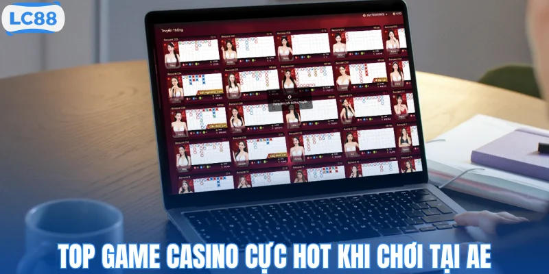 Top game casino cực hot khi chơi tại AE